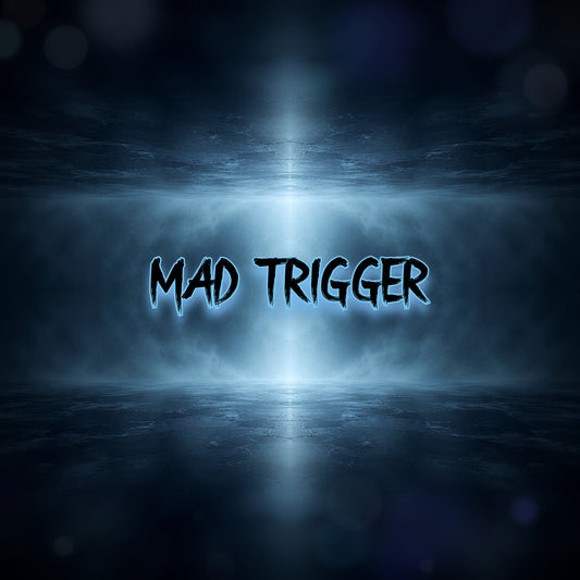 Mad Trigger